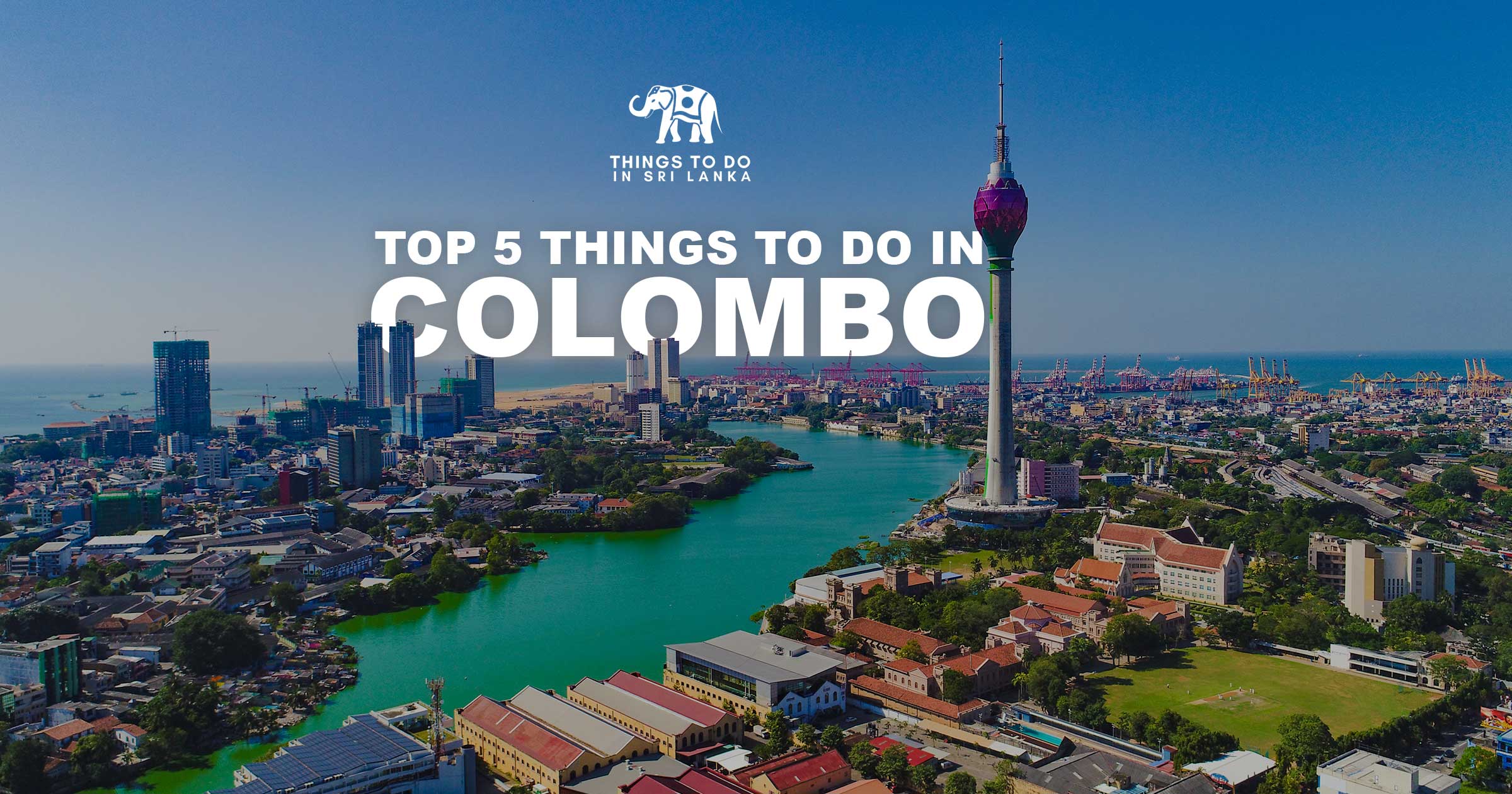 Top 5 things to do in Colombo