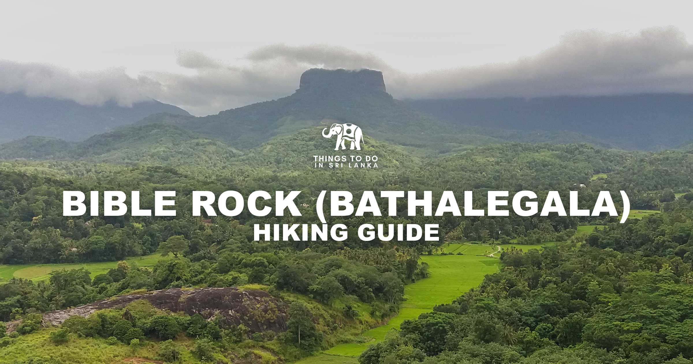Bible Rock [ Bathalegala ] Hiking guide