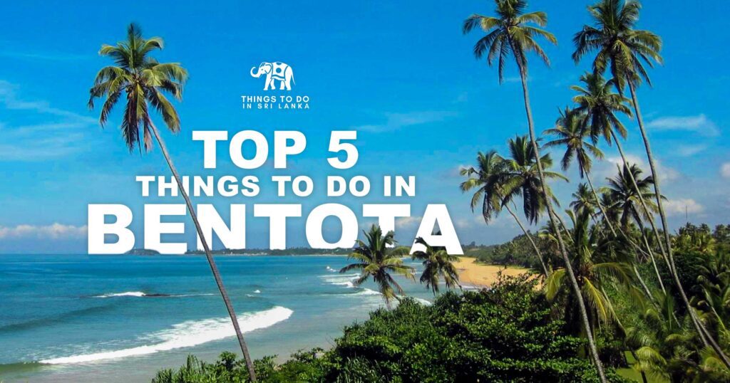Things to do in Bentota Sri Lanka